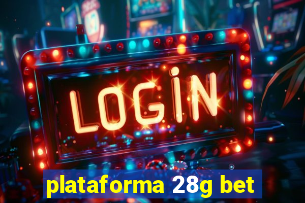 plataforma 28g bet